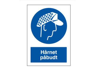 Skilt "Hårnet Påbudt"