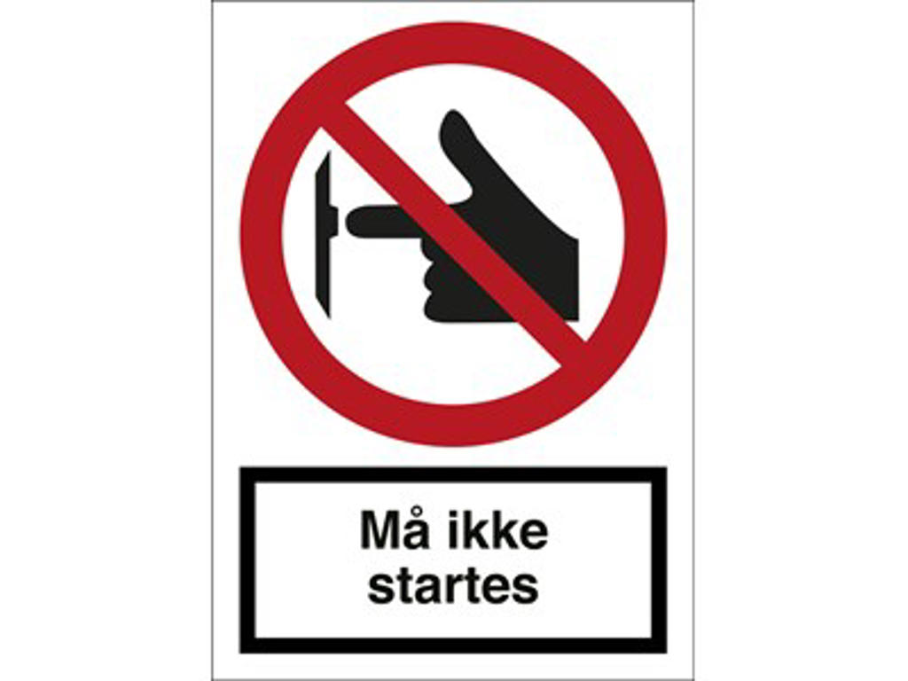 MÅ IKKE STARTES